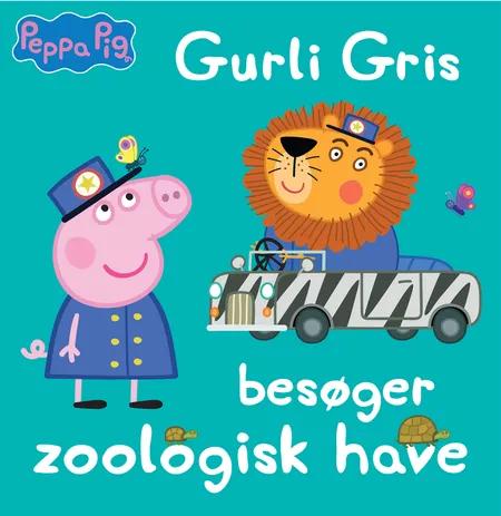 Gurli Gris besøger zoologisk have af Gurli Gris