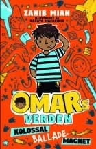 Omars verden 1: Kolossal ballademagnet