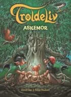 Troldeliv - Askemor