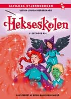 Hekseskolen 3: Det røde bål af Ulrika Louisa Bjerregaard