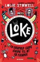Loke 4: En grufuld guds guide til at få fjender af Louie Stowell