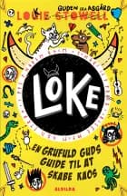 Loke 5: En grufuld guds guide til at skabe kaos