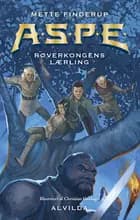 A.S.P.E. 13: Røverkongens lærling af Mette Finderup