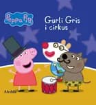 Peppa Pig - Gurli Gris i cirkus