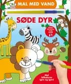 Mal med vand - Søde dyr (papbog med pensel - farvelæg igen og igen) 