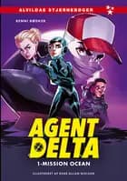 Agent Delta 1: Mission ocean af Benni Bødker