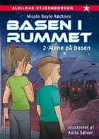 Basen i rummet 2: Alene på basen af Nicole Boyle Rødtnes