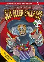 Lav din egen gyser - Slik eller ballade? af Mette Finderup