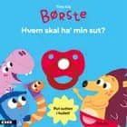 Minisjang - Børste - Hvem skal ha' min sut? af Tine Kej