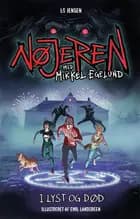 Nøjeren 3: I lyst og død af LG Jensen og Mikkel Egelund