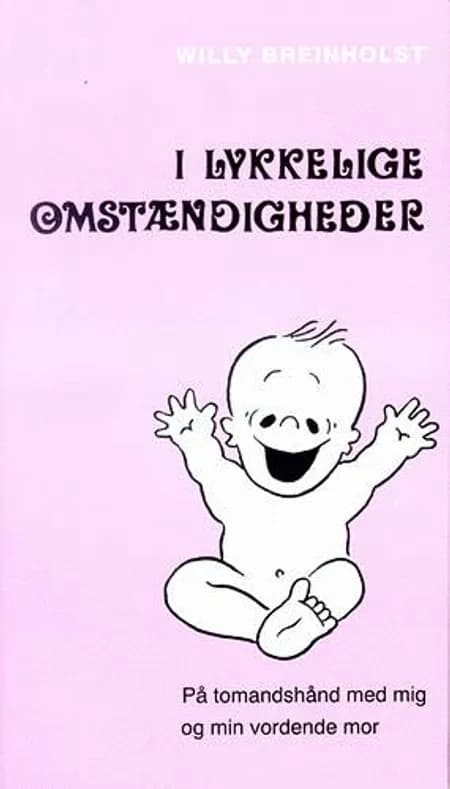 I lykkelige omstændigheder af Willy Breinholst
