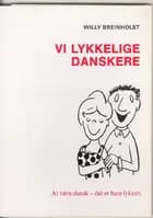 Vi lykkelige danskere af Willy Breinholst
