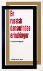 En russisk danserindes erindringer af E. D.