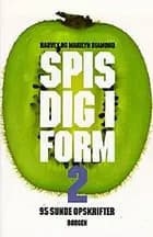 Spis dig i form