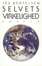 Selvets virkelighed af Jes Bertelsen