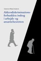 Aldersdiskriminationsforbuddets indtog i arbejds- og ansættelsesretten