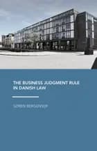 The Business Judgment Rule in Danish Law