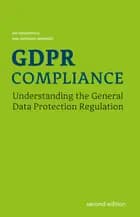GDPR Compliance – Understanding the General Data Protection Regulation 	 GDPR Compliance
