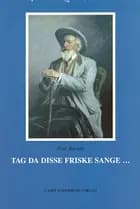 Tag da disse friske sange