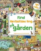 Find fantastiske ting på gården