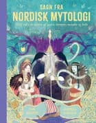 Sagn fra Nordisk Mytologi af Tom Birkett og Isabella Mazzanti