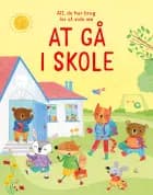 Alt, du har brug for at vide om at gå i skole af Felicity Brooks