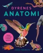 Dyrenes anatomi af Jess French