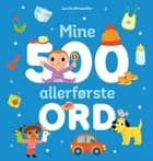 Mine 500 allerførste ord af Lucile Ahrweiller