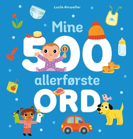 Mine 500 allerførste ord af Lucile Ahrweiller