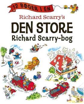 Richard Scarry´s Den store Richard Scarry-bog af Richard Scarry