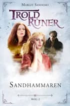 Troldruner 2 - Sandhammaren af Margit Sandemo