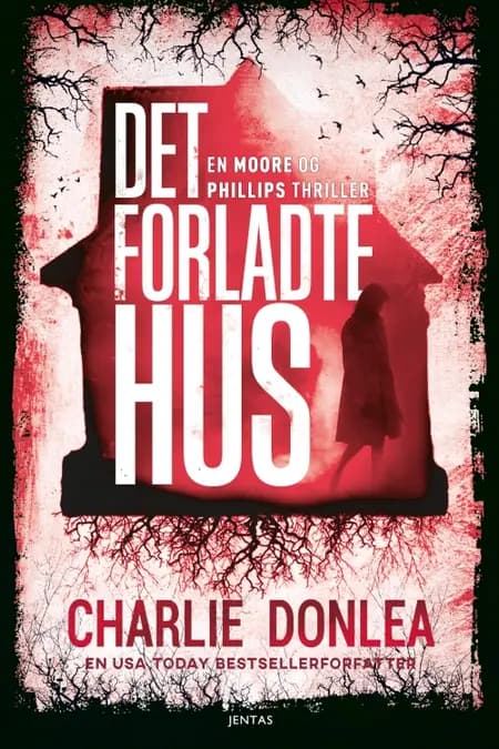 Det forladte hus af Charlie Donlea