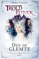 Troldruner 9 - Den de glemte af Margit Sandemo