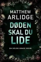 Døden skal du lide