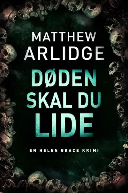 Døden skal du lide af Matthew Arlidge