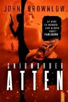 Snigmorder Atten af John Brownlow