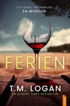 Ferien af T.M. Logan
