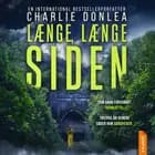 Længe, længe siden af Charlie Donlea