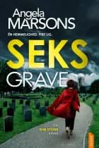 Seks grave af Angela Marsons