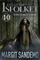 Vinterstorm: Sagan om Isfolket 10