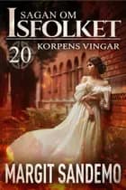 Korpens vingar: Sagan om Isfolket 20