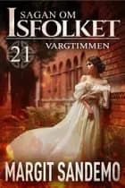 Vargtimmen: Sagan om Isfolket 21