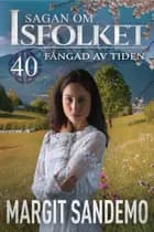 Fångad av tiden: Sagan om Isfolket 40