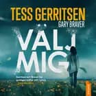 Välj mig af Tess Gerritsen og Gary Braver