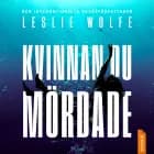 Kvinnan du mördade