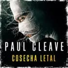 Cosecha letal af Paul Cleave