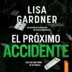 El próximo accidente af Lisa Gardner