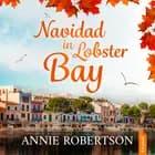 Navidad en Lobster Bay af Annie Robertson