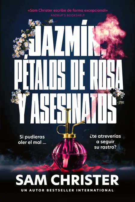 Jazmín, pétalos de rosa y asesinatos af Sam Christer