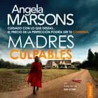 Madres culpables af Angela Marsons